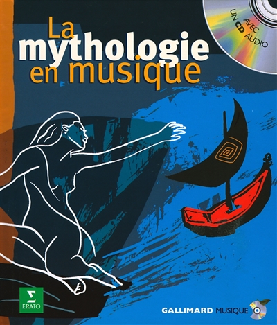 La mythologie en musique : vingt épisodes de la mythologie grecque et romaine