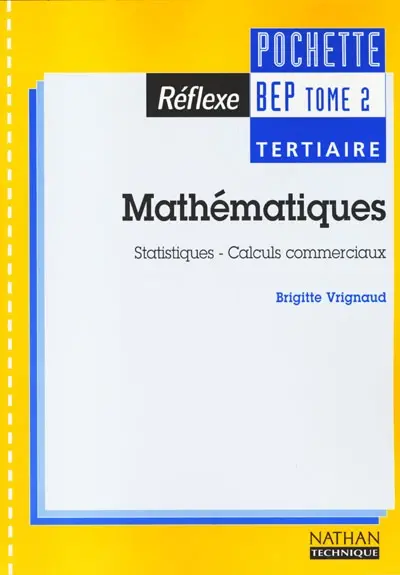 Mathématiques BEP tertiaire. Vol. 2. Statistiques, calculs commerciaux