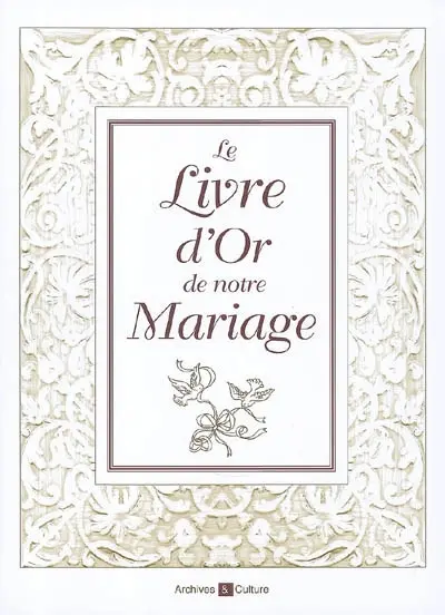 Le livre d'or de notre mariage