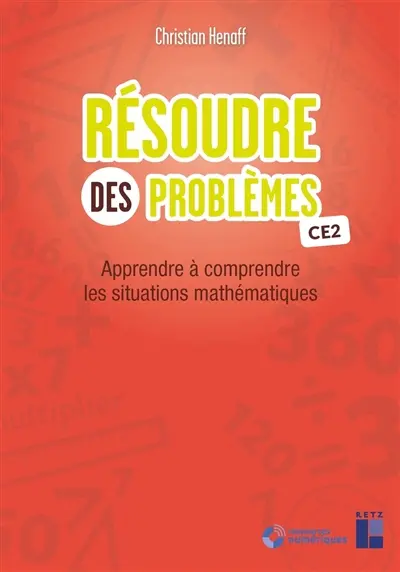 Résoudre des problèmes CE2 : apprendre à comprendre les situations mathématiques