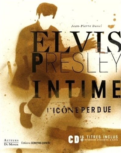 Elvis Presley intime : l'icône perdue