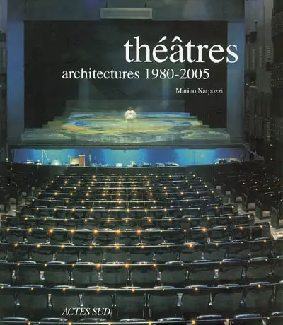 Théâtres : architectures 1980-2005