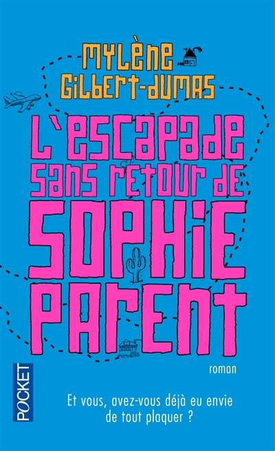 L'escapade sans retour de Sophie Parent