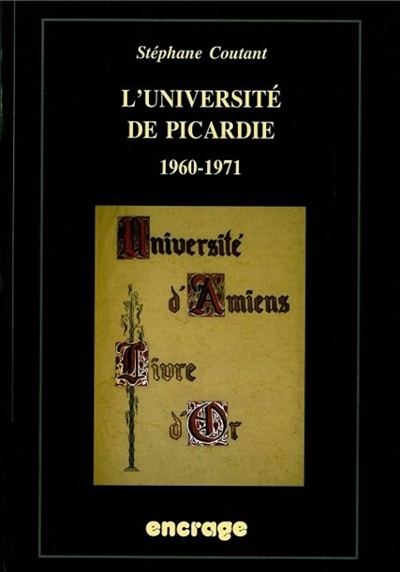 L'Université de Picardie : 1960-1971, l'affirmation d'une identité régionale