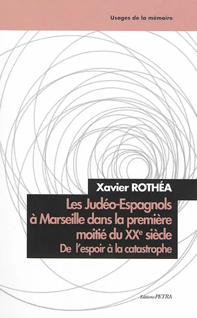 Les Judéo-Espagnols à Marseille dans la première moitié du XXe siècle : de l'espoir à la catastrophe