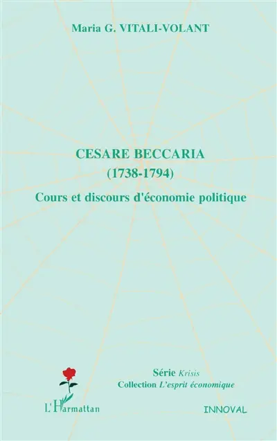 Cesare Beccaria (1738-1794) : cours et discours d'économie politique