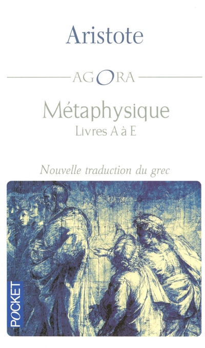 Métaphysique (Meta ta phusika) : livres A à E