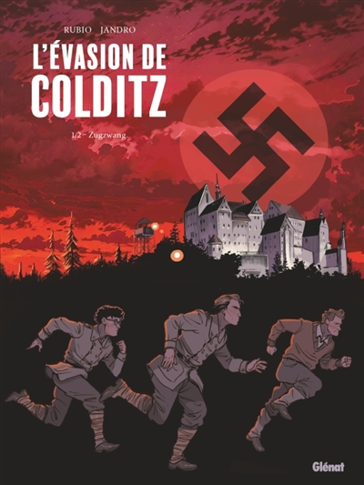 L'évasion de Colditz. Vol. 1. Zugzwang