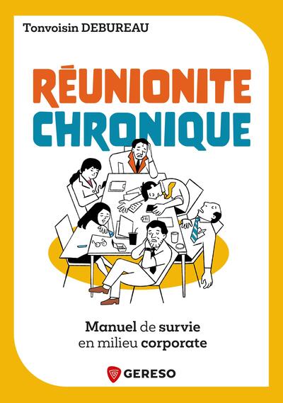 Réunionite chronique :...