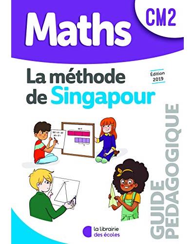 La méthode de Singapour, maths CM2 : guide pédagogique - Librairie Mollat  Bordeaux