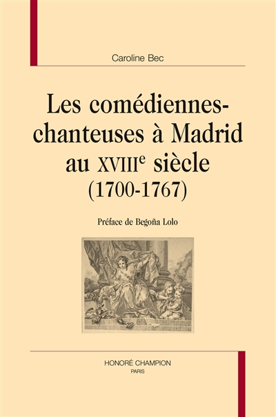 Les comédiennes-chanteuses à Madrid au XVIIIe siècle : 1700-1767