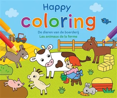 Happy coloring : les animaux de la ferme. Happy coloring : de dieren van de boerderij