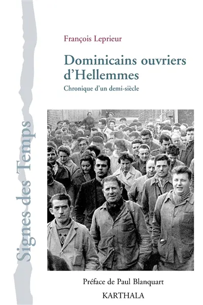 Dominicains ouvriers d'Hellemmes : chronique d'un demi-siècle