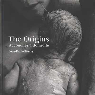 The origins : accoucher à domicile
