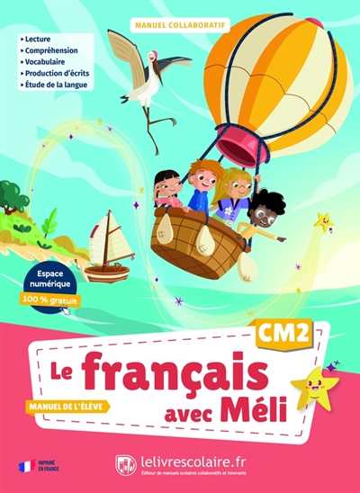 Le français avec Méli, CM2 : manuel collaboratif : manuel de l'élève