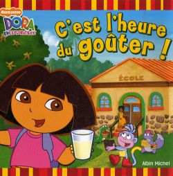 C'est l'heure du goûter ! : d'après la série télévisée réalisée par Eric Weiner