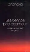Les Temps pré-éternels