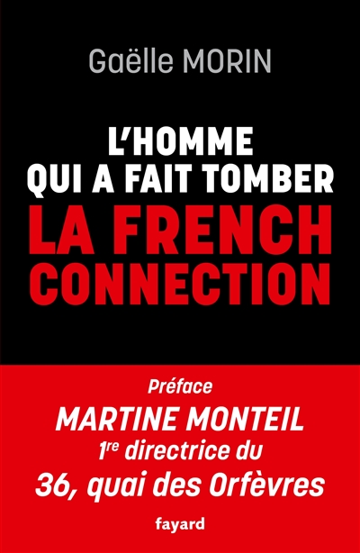 L'homme qui a fait tomber la French connection