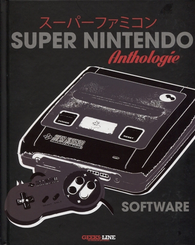 Super Nintendo Software : anthologie