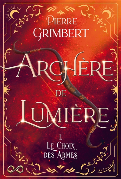 Archère de lumière. Vol. 1....