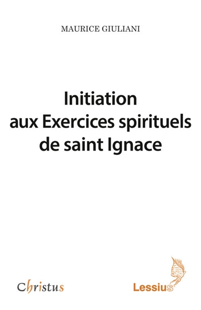 Initiation aux exercices spirituels de saint Ignace