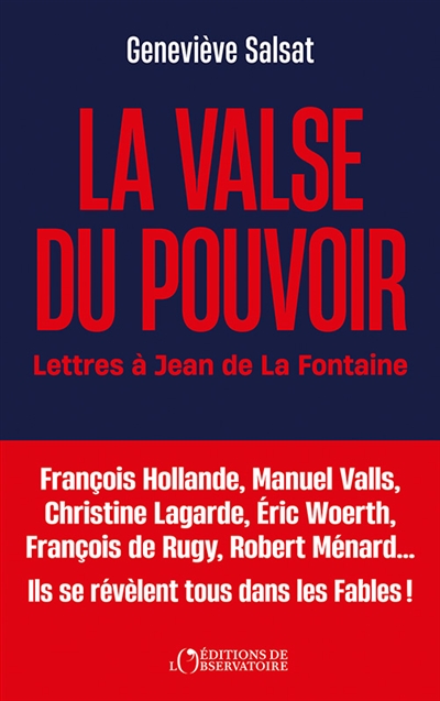 La valse du pouvoir : lettre à Jean de La Fontaine : ambition, amitié, trahison