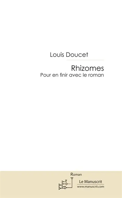 RHIZOMES : Pour en finir avec le roman