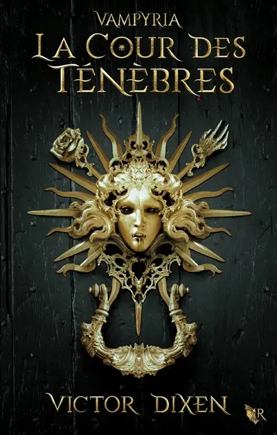 Vampyria. Vol. 1. La cour des Ténèbres