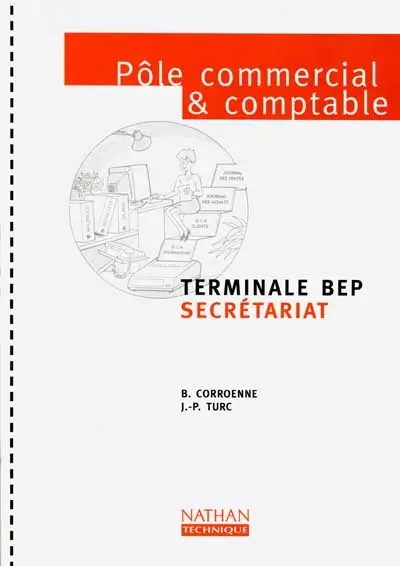 Pôle commercial et comptable, BEP secrétariat terminale : livre de l'élève