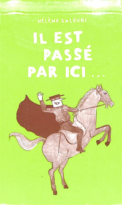 Il est passé par ici.... Elle repassera par là !