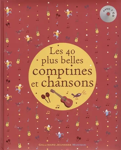 Les 40 plus belles comptines et chansons