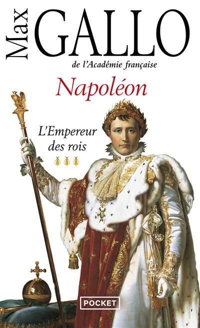 Napoléon. Vol. 3. L'empereur des rois