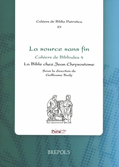La source sans fin : la Bible chez Jean Chrysostome
