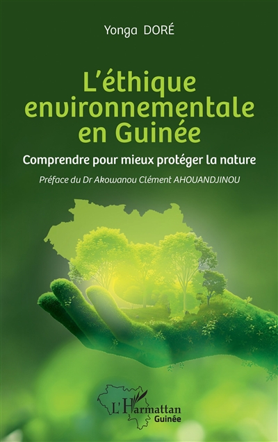 L'éthique environnementale en Guinée : comprendre pour mieux protéger la nature