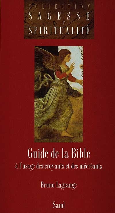 Guide de la Bible à l'usage des croyants et des mécréants