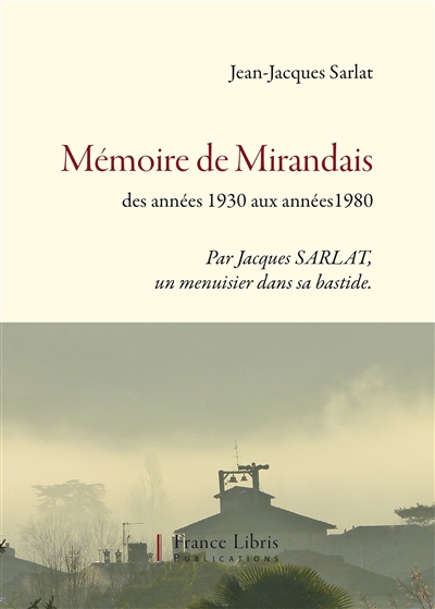 Mémoire de Mirandais : des années 1930 aux années 1980
