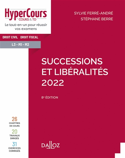Successions et libéralités 2022 : droit civil, droit fiscal