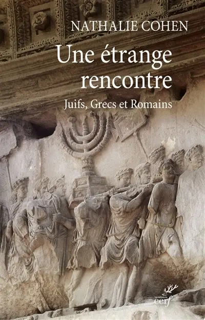 Une étrange rencontre : Juifs, Grecs et Romains