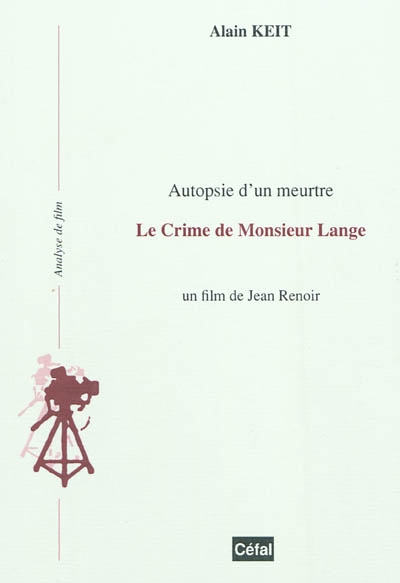 Autopsie d'un meurtre : le crime de Monsieur Lange : un film de Jean Renoir
