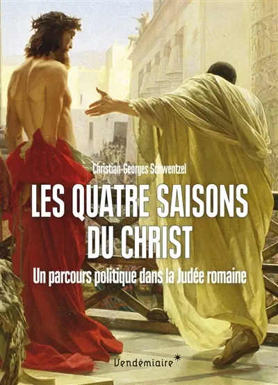 Les quatre saisons du Christ : un parcours politique dans la Judée romaine