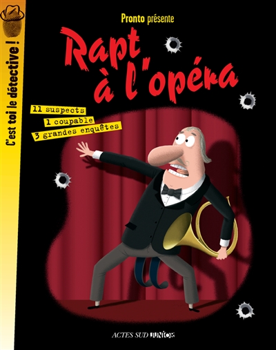 Rapt à l'opéra : 11 suspects, 1 coupable, 3 grandes enquêtes