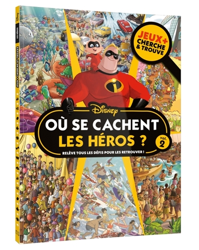 DISNEY : Où se cachent les héros ? : Jeux + Cherche et trouve