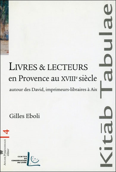 Livres et lecteurs en Provence au XVIIIe siècle : autour des David, imprimeurs-libraires à Aix