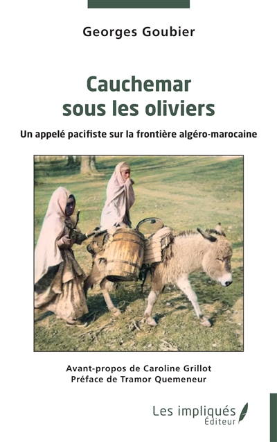 Cauchemar sous les oliviers : un appelé pacifiste sur la frontière algéro-marocaine