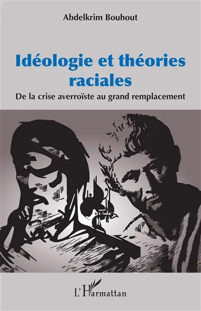 Idéologie et théories raciales : de la crise averroïste au grand remplacement