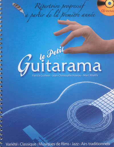 Le petit guitarama : répertoire progressif à partir de la première année