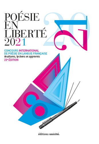 Poésie en liberté 2021, 23e édition : concours international de poésie en langue française : étudiants, lycéens et apprentis