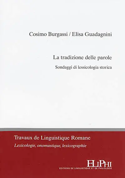 La tradizione delle parole : sondaggi di lessicologia storica