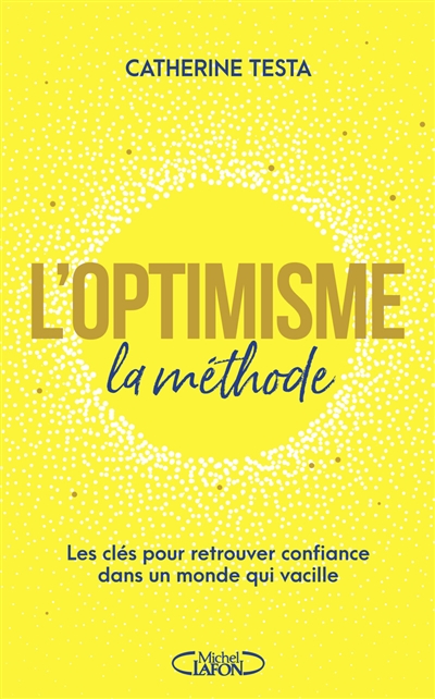 L'optimisme : la méthode :...