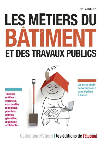 Les métiers du bâtiment et des travaux publics